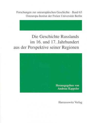 Die Geschichte Russlands im 16. und 17. Jahrhundert aus der Perspektive seiner Regionen 
