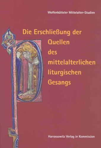 Die Erschliessung der Quellen des mittelalterlichen liturgischen Gesangs 