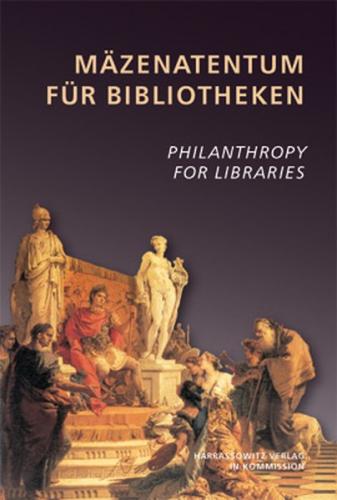 Mäzenatentum für Bibliotheken /Philantropy for Libraries 