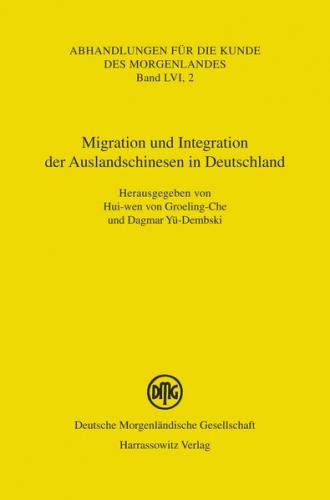 Migration und Integration der Auslandschinesen in Deutschland 
