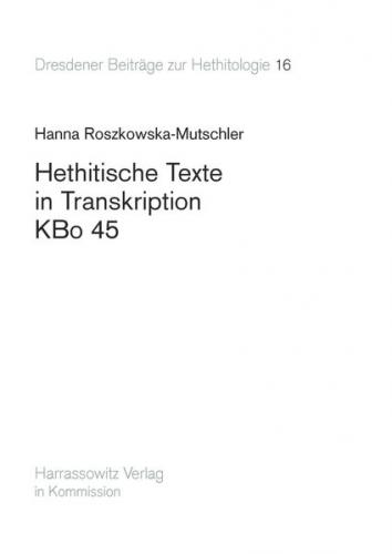 Hethitische Texte in Transkription KBo 45 