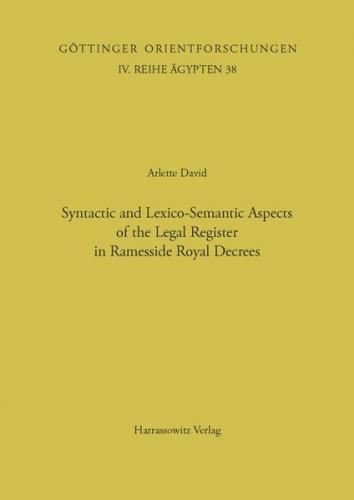 Syntactic and Lexico-Semantic Aspects of the Legal Register in Ramesside Royal Decrees 