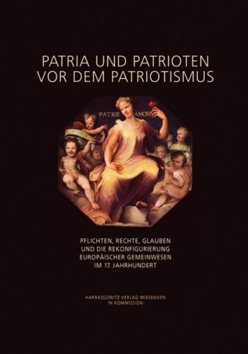 "Patria" und "Patrioten" vor dem Patriotismus 