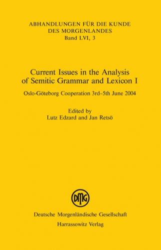 Current Issues in the Analysis of Semitic Grammar and Lexicon I 