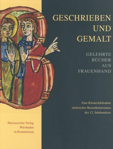 Geschrieben und gemalt: Gelehrte Bücher aus Frauenhand 
