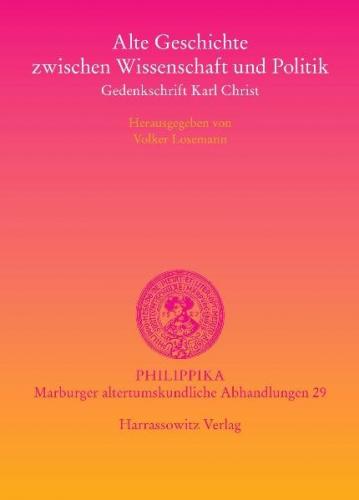 Alte Geschichte zwischen Wissenschaft und Politik 