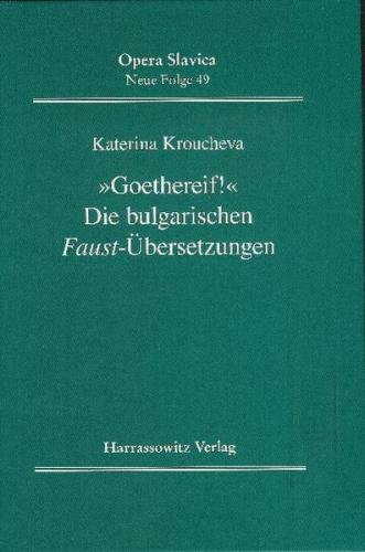 "Goethereif!" Die bulgarischen Faust-Übersetzungen 