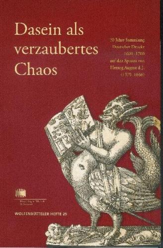 Dasein als verzaubertes Chaos 