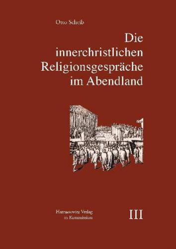 Die innerchristlichen Religionsgespräche im Abendland 