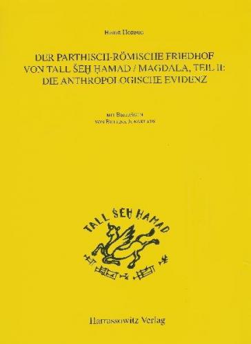 Der Parthisch-Römische Friedhof von Tell Seh Hamad/ Magdala 