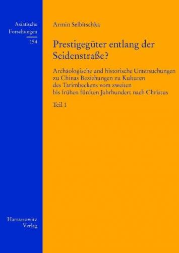 Prestigegüter entlang der Seidenstraße? 