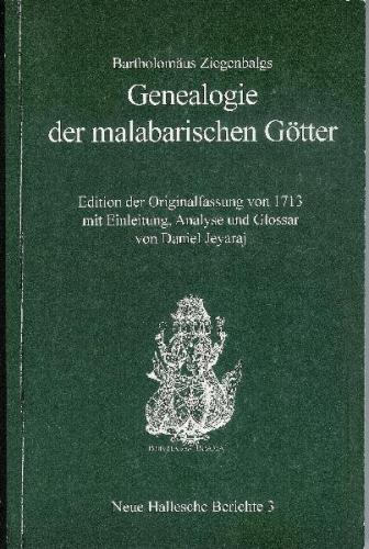 Bartholomäus Ziegenbalgs „Genealogie der malabarischen Götter“ 