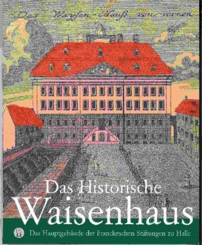 Das Historische Waisenhaus 