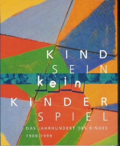 Kindsein kein Kinderspiel 