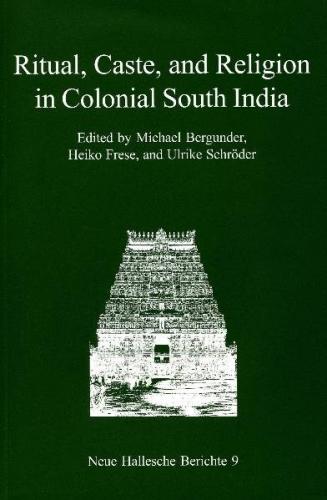 Ritual, Caste, and Religion in Colonial South India 
