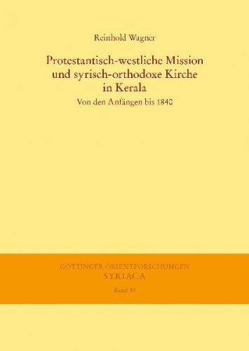 Protestantisch-westliche Mission und syrisch-orthodoxe Kirche in Kerala 