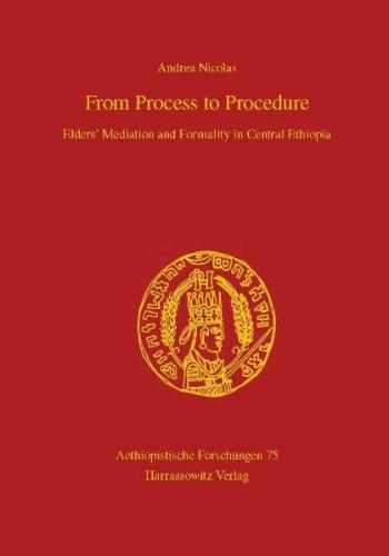 From Process to Procedure. Elders' Mediation and Formality in Central Ethiopia 