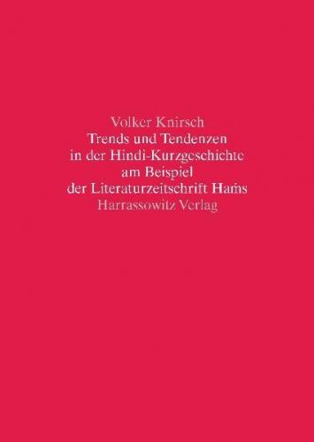 Trends und Tendenzen in der Hindi-Kurzgeschichte am Beispiel der Literaturzeitschrift Hams 