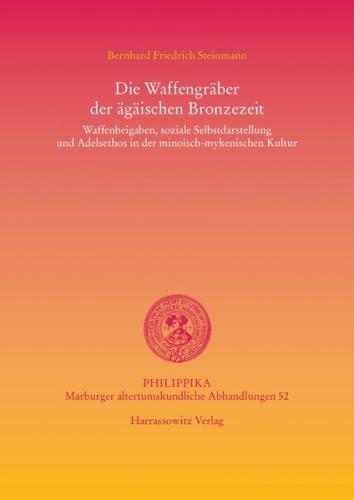 Die Waffengräber der ägäischen Bronzezeit 