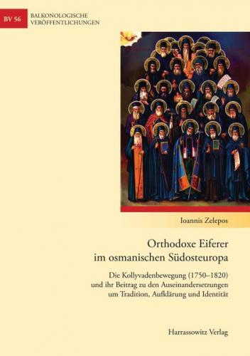 Orthodoxe Eiferer im osmanischen Südosteuropa 