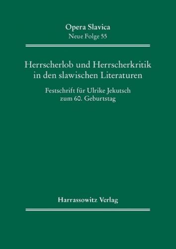 Herrscherlob und Herrscherkritik in den slawischen Literaturen 
