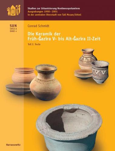 Ausgrabungen 1998-2001 in der Zentralen Oberstadt von Tall Mozan/Urkes Die Keramik der Früh-Gazira V- Alt-Gazira II-Zeit 