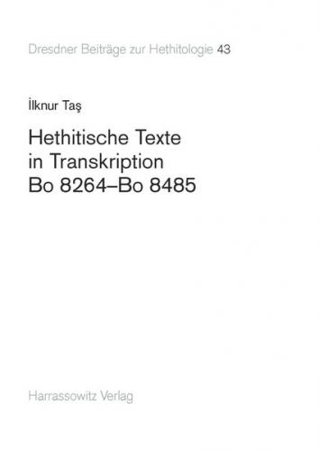 Hethitische Texte in Transkription Bo 8264–Bo 8485 