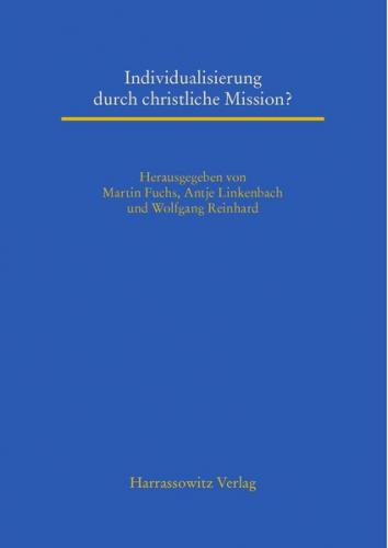 Individualisierung durch christliche Mission? 