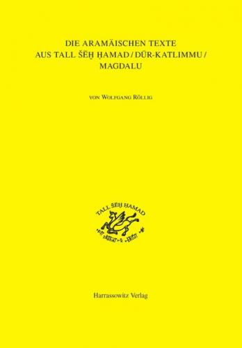 Die aramäischen Texte aus Tall Seh Hamad/Dur-Katlimmu/Magdalu 