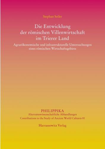Die Entwicklung der römischen Villenwirtschaft im Trierer Land 