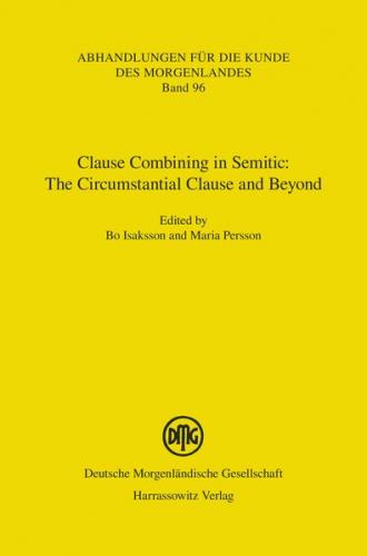 Clause Combining in Semitic: The Circumstantial Clause and Beyond 