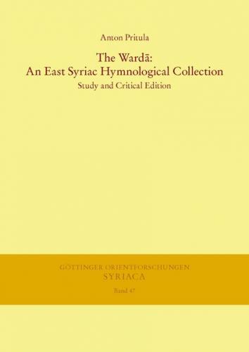 The Wardā: An East Syriac Hymnological Collection 