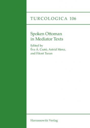 Spoken Ottoman in Mediator Texts 