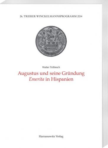 Augustus und seine Gründung Emerita in Hispanien 