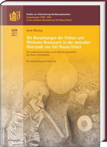 Die Bestattungen der Frühen und Mittleren Bronzezeit in der zentralen Oberstadt von Tall Mozan/Urkeš 