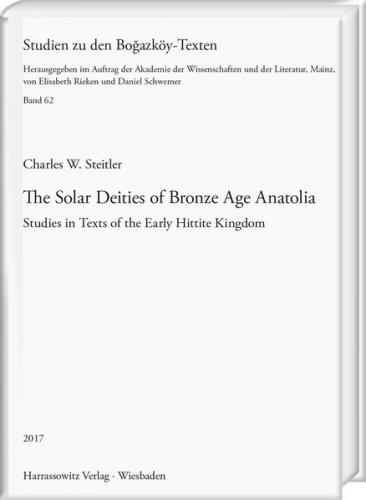 The Solar Deities of Bronze Age Anatolia 