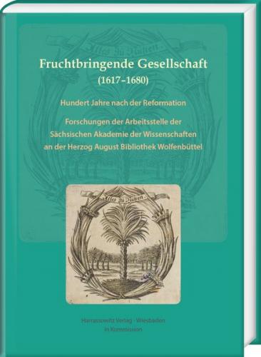 Fruchtbringende Gesellschaft (1617–1680). Hundert Jahre nach der Reformation 