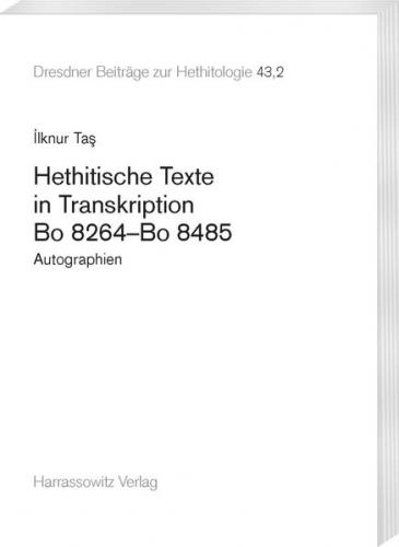 Hethitische Texte in Transkription Bo 8264–Bo 8485 