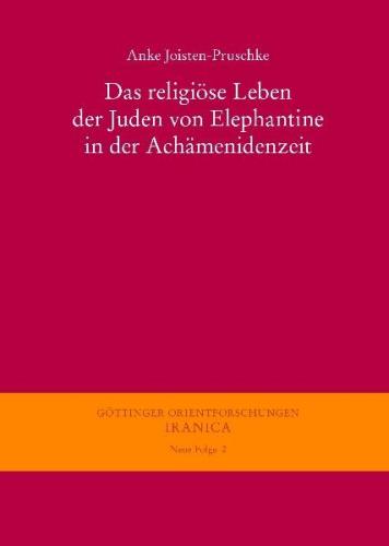 Das religiöse Leben der Juden von Elephantine in der Achämenidenzeit (Ebook - pdf) 