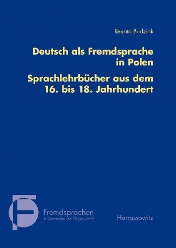 Deutsch als Fremdsprache in Polen. Sprachlehrbücher aus dem 16. bis 18. Jahrhundert (Ebook - pdf) 