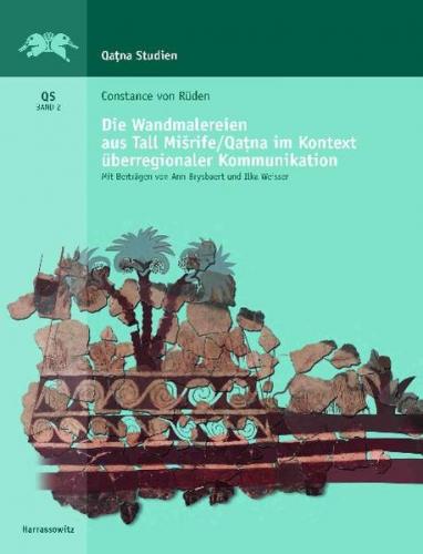 Die Wandmalereien aus Tall Misrife/Qatna im Kontext interkultureller Kommunikation (Ebook - pdf) 