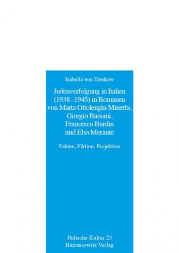 Judenverfolgung in Italien (1938-1945) in Romanen von Marta Ottolenghi Minerbi, Giorgio Bassani, Francesco Burdin und Elsa Morante (Ebook - pdf) 
