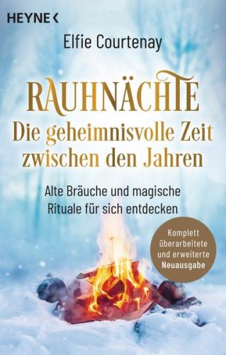Rauhnächte: Die geheimnisvolle Zeit zwischen den Jahren (erweiterte Neuausgabe) 