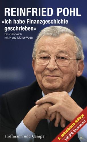 Reinfried Pohl - Ich habe Finanzgeschichte geschrieben 