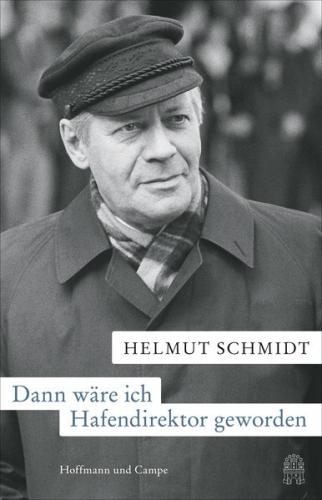 Dann wäre ich Hafendirektor geworden 