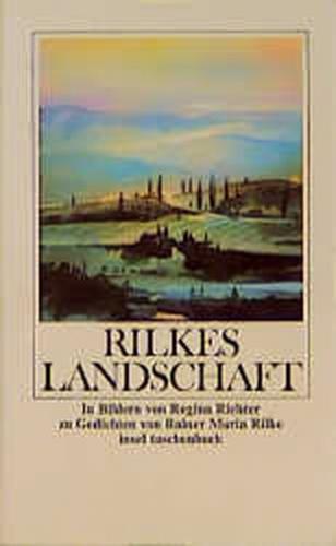 Rilkes Landschaft 