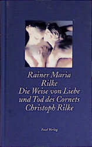 Die Weise von Liebe und Tod des Cornets Christoph Rilke 