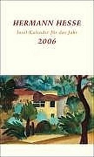 Hermann Hesse. Insel-Kalender für das Jahr 2006 