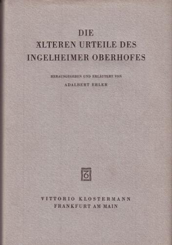 Die älteren Urteile des Ingelheimer Oberhofes / Die älteren Urteile des Ingelheimer Oberhofes 