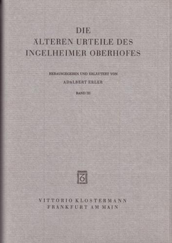Die älteren Urteile des Ingelheimer Oberhofes / Die älteren Urteile des Ingelheimer Oberhofes 